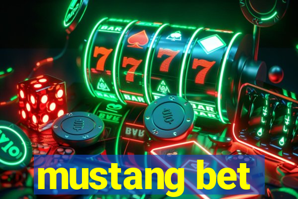 mustang bet